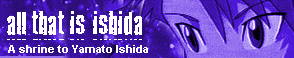All that is Ishida
